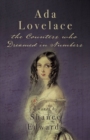 Ada Lovelace : the Countess who Dreamed in Numbers - eBook