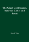 The Great Controversy, between Christ and Satan - Book