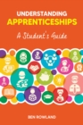 Understanding Apprenticeships : A Student's Guide - Book