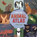 The Amazing Animal Atlas - Book
