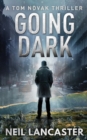 Going Dark : A Tom Novak Thriller - Book
