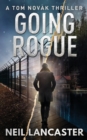 Going Rogue : A Tom Novak Thriller - Book