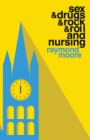 Sex & Drugs & Rock & Roll and Nursing - Book