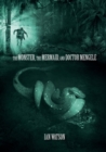 The Monster, The Mermaid, And Doctor Mengele - Book