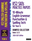 KS2 SATs Practice Papers 10-Minute English Grammar, Punctuation and Spelling Tests for Year 6 Bumper Collection : Books I & II (2020-2021 Edition) - Book