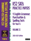 KS2 SATs Practice Papers 4 English Grammar, Punctuation and Spelling Tests for Year 6 : Volume II (2020-2021 Edition) - Book