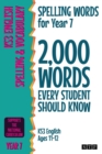 Spelling Words for Year 7 : 2,000 Words Every Student Should Know (KS3 English Ages 11-12) - Book