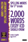 Spelling Words for 5th Grade : 2,000 Words Every Kid Should Know (Grade 5 English Ages 10-11) - Book