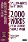 Spelling Words for 7th Grade : 2,000 Words Every Student Should Know (Grade 7 English Ages 12-13) - Book