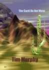 The Cacti Do Not Move - Book