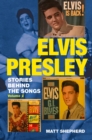 Elvis Presley : Stories Behind the Songs (Volume 2) - Book