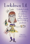Lockdown Lit : Unlocked minds - a collection of children’s short stories written during the COVID-19 pandemic - Book