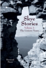 Skye Stories - Volume 1 : The Linicro Years - Book