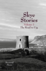 Skye Stories Volume 2 : The Road to Uig - Book