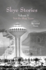 Skye Stories Volume 3 : Not the Skye Years - Book