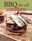 BBQ For All : Year-Round Outdoor Cooking with Recipes for Meat, Vegetables, Fish, & Seafood - Book