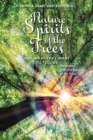 Nature Spirits of the Trees and What They Want to Tell Us : Messages from the Beings of the Trees - Book