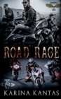 Road Rage : Fast-paced dark MC romance with plenty of mischief, murder, and mayhem. - Book