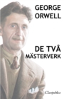 George Orwell - De tva masterverk : Djurfarmen - 1984 - Book