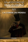 Les Aventures de Rocambole XV : La Corde Du Pendu - Book