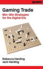 Gaming Trade : Win-Win Strategies for the Digital Era - Book