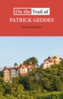 On the Trail of Patrick Geddes - Book
