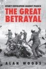 Spain's Revolution Against Franco : The Great Betrayal - Book