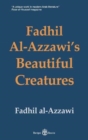 Fadhil Al-Azzawi's Beautiful Creatures - Book