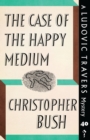The Case of the Happy Medium : A Ludovic Travers Mystery - Book