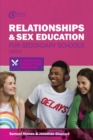 Relationships and Sex Education for Secondary Schools (2020) : A Practical Toolkit for Teachers - eBook