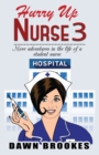 Hurry up Nurse 3 : More adventures in the life of a student nurse - Book
