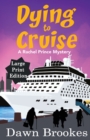Dying to Cruise Large Print Edition - Book