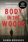 Body in the Woods Large Print Edition - Book