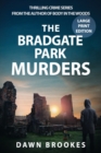 The Bradgate Park Murders Large Print Edition - Book
