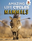 Mammals - Amazing Life Cycles - Book