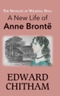 The Novelist of Wildfell Hall : A New Life of Anne Bront? - Book