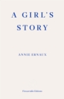 A Girl's Story - WINNER OF THE 2022 NOBEL PRIZE IN LITERATURE - eBook