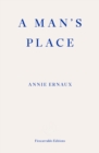 A Man's Place - WINNER OF THE 2022 NOBEL PRIZE IN LITERATURE - Book