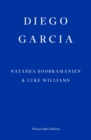 Diego Garcia - WINNER OF THE GOLDSMITHS PRIZE 2022 : A Novel - Book