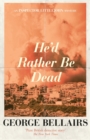 He'd Rather Be Dead - Book