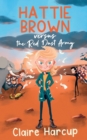 Hattie Brown versus the Red Dust Army - Book