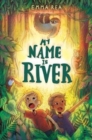 My Name is River - Book