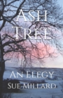 Ash Tree : An Elegy - Book