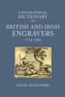 A Biographical Dictionary of British and Irish Engravers, 1714-1820 - Book