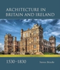 Architecture in Britain and Ireland, 1530-1830 - Book