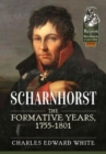 Scharnhorst : The Formative Years, 1755-1801 - Book