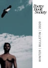 POETRY BOOK SOCIETY WINTER 2020 BULLETIN - Book