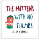 Mittens with No Thumbs - Book