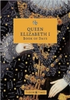 Queen Elizabeth I Book of Days - Book