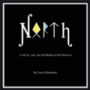 North : A tale of yore per the burden of the dwarves - Book
